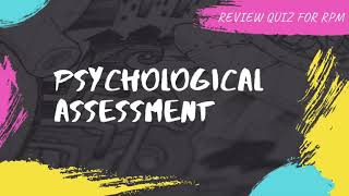 REVIEW QUIZ FOR RPM Psychological Assessment [upl. by Hasseman670]