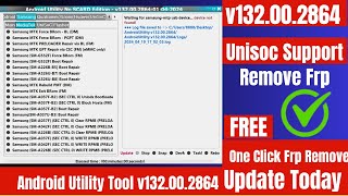 Android Utility Tool v132002864 Latest Version  Fix Error Samsung Unisoc Frp Bypass One Click [upl. by Eedna]