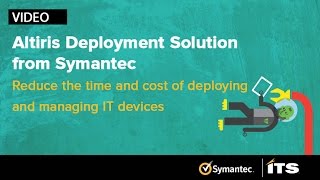 Altiris Deployment Solution from Symantec Reduce time amp money [upl. by Adyol]