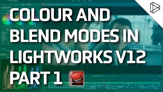 Lightworks  Colour Correction and Blend Modes 13 [upl. by Ennayd9]