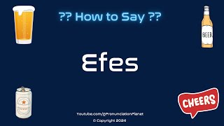 How to Pronounce Efes CORRECTLY  Pronunciation Planet [upl. by Asilem]