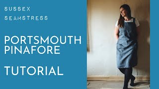 Portsmouth Pinafore Tutorial  Intermediate Sewing Pattern  Sussex Seamstress [upl. by Barbara]