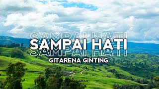 DJ SAMPAI HATI GITARENA BR GINTING LAGU KARO [upl. by Huttan]