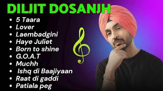 Diljit Dosanjh All Songs  Diljit Dosanjh New songs 2024  diljitdosanjh all song trending songs [upl. by Kcirrek]