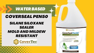 CoverSeal Pen50 Silane Siloxane Sealer  WaterBased Mold amp Mildew Resistant Coating  Product Video [upl. by Abana]