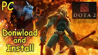 How to Download and Install DOTA 2 [upl. by Oflodur]