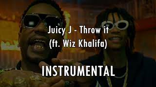 Juicy J Wiz Khalifa  Throw it Instrumental [upl. by Lhamaj874]