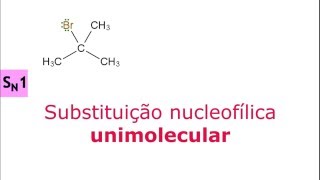 Substituição Nucleofílica Unimolecular  PASSO A PASSO [upl. by Maude]