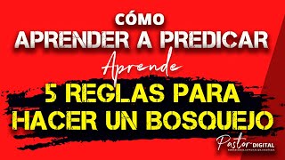 🔥 APRENDE A PREDICAR la PALABRA de DIOS 5 reglas para hacer un bosquejo de un sermón Clase 4 [upl. by Eessej]