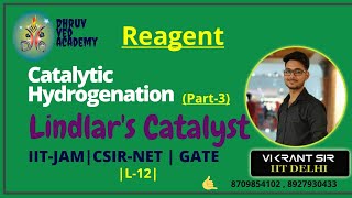 Lindlars Catalyst  Reduction of Alkyne  Reagents L12  IITJAM  CSIRNET  GATE [upl. by Jule506]