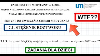 ZADANIE 713 Ile μmoli Na2CO3 znajduje się w 4 ml roztworu o stężeniuUMED Ldz chemia chemistry [upl. by Skardol728]