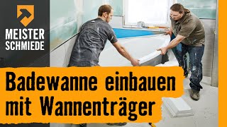 HORNBACH Meisterschmiede  Badewanne einbauen mit Wannenträger [upl. by Arriet]