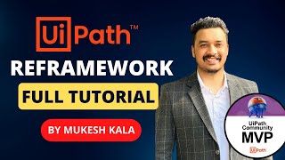 Uipath REFramework Begginers Tutorial By Mukesh Kala [upl. by Eeloj]