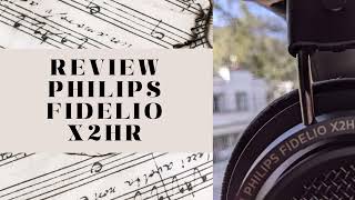 Calidad de construcción excepcional pero y el sonido REVIEW Philips Fidelio X2HR  4K UHD [upl. by Relyc]