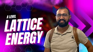 Lattice Energy  A level  Chemistry  Ahmed Bokhari [upl. by Hank]