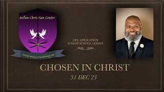 UGP CHOSEN IN CHRIST  31 DEC 23 [upl. by Maker]