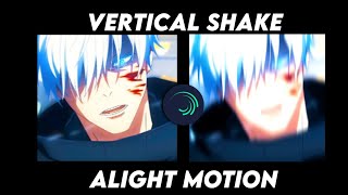 VERTICAL SHAKE  ALIGHT MOTION TUTORIAL [upl. by Germann]