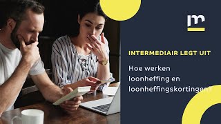 Loonheffing en loonheffingskortingen kort en bondig uitgelegd  Intermediair [upl. by Hplodnar737]