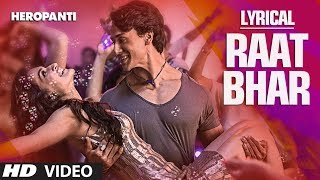 Heropanti  Raat Bhar Full Song with Lyrics  Tiger Shroff  Arijit Singh Shreya Ghoshal [upl. by Neeroc]