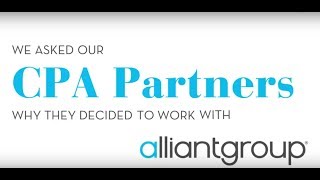 Why CPAs Choose to Partner with alliantgroup [upl. by Kermy89]