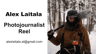 Photojournalist  Demo Reel  Alex Laitala 2024 [upl. by Akilegna999]