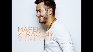 MAREK ZTRACENY  V OPILOSTI lyrics [upl. by Refennej]