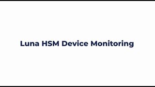 Luna HSM Device Monitoring  Thales Crypto Command Center [upl. by Retsev371]