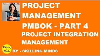 Project Management  PMBOK PART 4 Project Integration Management  PM Tutorial  Project  Office [upl. by Rola]