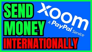 How To SEND MONEY INTERNATIONALLY Faster With PayPal Xoom FULL GUIDE [upl. by Eenhat]