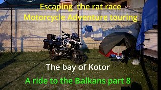 Motorcycle Adventure touring  Bay of Kotor  The escape from the rat race part 8 [upl. by Alisen]