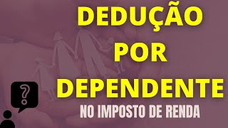 IRPF 2021  Dedução por Dependente [upl. by Otrebogir]