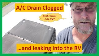 RV AC Leak Fixed  Clogged Drip Tray  RV Living [upl. by Acnaiv]