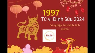 Tuổi Đinh Sửu 1997 năm 2024 Vận Hạn Tài Lộc [upl. by Eiclehc]