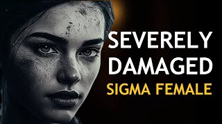 6 Signs of a Severely Damaged Sigma Woman [upl. by Nosittam]