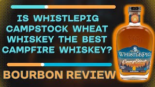 WhistlePig Campstock Wheat Whiskey the best campfire whiskey [upl. by Akere]