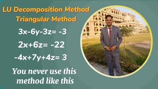 LU Decomposition Method  Numerical Methods  Triangular Method [upl. by Merv]