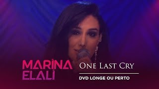 Marina Elali  One Last Cry  DVD Longe ou Perto [upl. by Pamela]