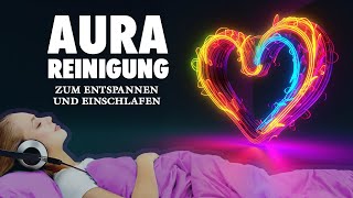 AuraReinigung  Heile Unruhe Unwohlsein amp Stress  Meditation [upl. by Ileana]