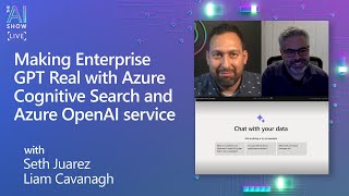 Making Enterprise GPT Real with Azure Cognitive Search and Azure OpenAI Service [upl. by Aettam680]