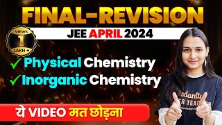 Complete INORGANIC amp PHYSICAL CHEMISTRY in 1 Shot  Final Revision  JEE Main 2024 April Attempt [upl. by Yevol]