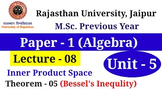 Bessels Inequality  Msc previous year paper 1 algebra unit 5th theorem based on orthonormal set [upl. by Abdella529]