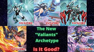 Yugioh The New quotValiantsquot Archetype Is It Good Card Analysis [upl. by Tomas]