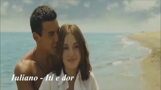 IULIANO  ITI E DOR ♫ Video 3MSC [upl. by Doxia]