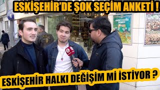 Eskişehirde Şok Anket  Yılmaz hocadan sonra değişim mi isteniyor  CHP kaleleri yıkılıyor mu [upl. by Button]