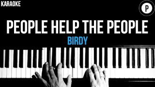 Birdy  People Help The People Karaoke SLOWER Acoustic Piano Instrumental Cover Lyrics [upl. by Ert]