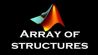 MATLAB  Array of Structures  ماتلاب [upl. by Adniram]