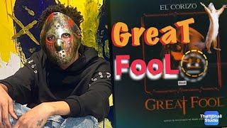 El Corizo  GREAT FOOL Album [upl. by Audrie367]