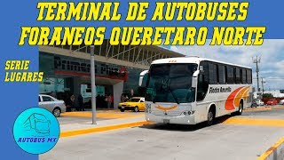 Central de autobuses Querétaro Norte Lugares de Autobuses  01 [upl. by Aeneus]