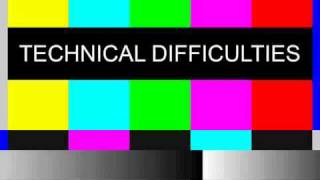 Technical difficulties [upl. by Ynattib]