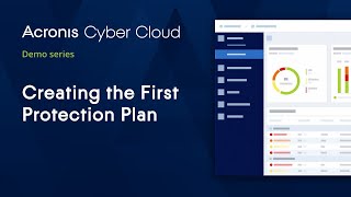 Creating the First Protection Plan  Acronis Cyber Cloud Demo Series [upl. by Baillie532]